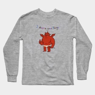 I Deserve Good Things Devil PItchfork 2 Long Sleeve T-Shirt